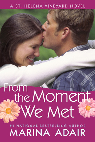 From the Moment We Met (St. Helena Vineyard, #5)