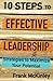 10 Steps to Effective Leadership: Strategies to Maximize Your Potential (Leadership Series Book 1)