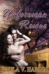 The Unforeseen Rescue The Unforeseen Rescue