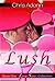 Lush (Love Story #1)