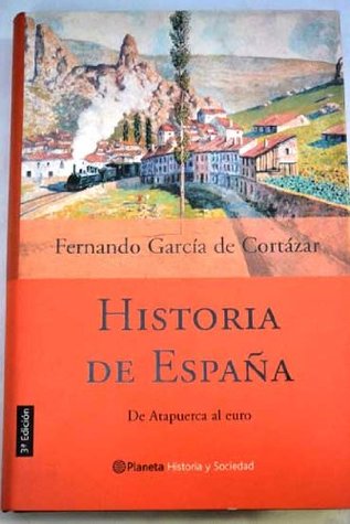 Portada de Historia de España. De Atapuerca al euro., de Fernando García de Cortázar