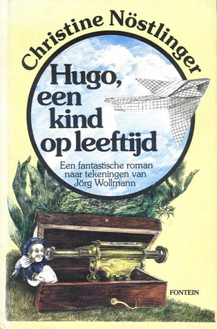 Hugo,een kind op leeftijd: Een fantastische roman naar tekeningen van Jörg Wollmann