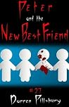 Peter and the New Best Friend (Peter and the Monsters, #27) Peter and the New Best Friend (Peter and the Monsters, #27)