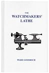 The Watchmakers' Lathe