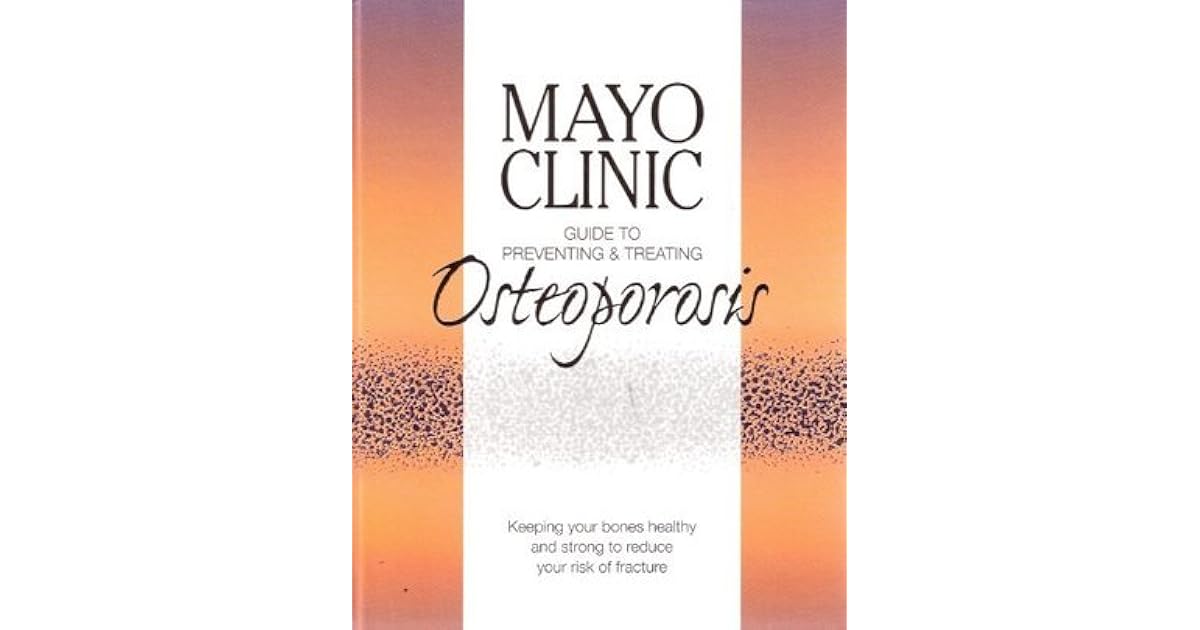 Mayo Clinic Guide to Preventing and Treating Osteoporosis by Bart Clarke