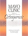 Mayo Clinic Guide to Preventing and Treating Osteoporosis