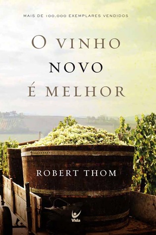 O Vinho Novo é Melhor