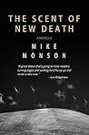 The Scent of New Death by Mike Monson