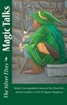 Magic Talks by The Silver Elves