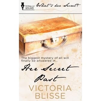Her Secret Past by Victoria Blisse — Reviews, Discussion, Bookclubs, Lists