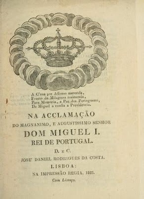 Na acclamação do magnanimo e augustissimo senhor Dom Miguel I Rei de Portugal