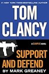 Tom Clancy Support and Defend by Mark Greaney