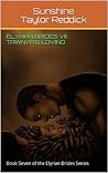 Elyrian Brides VII: Tawnya's Loving: Book Seven of the Elyrian Brides Series Elyrian Brides VII: Tawnya's Loving: Book Seven of the Elyrian Brides Series