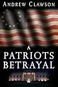 A Patriot's Betrayal