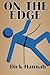 On the Edge by Dick Hannah