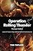 Operation Rolling Thunder Revised Edition: A proven 24/7 prayer strategy mobilizing the Church & transforming cities