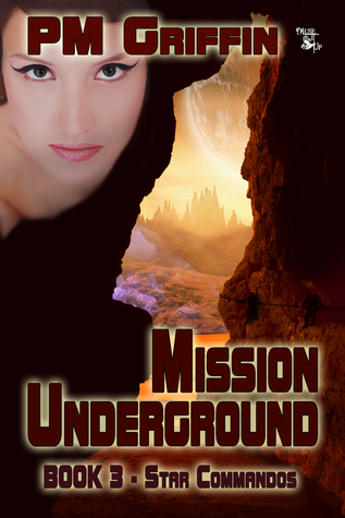 Mission Underground - BOOK THREE (The Star Commandos Series)