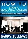 How to Start a Production Company: Produce Shows with Ease