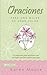 Oraciones para un mujer de gran valor: 52 oraciones para ayudarte a ser la mujer que Dios quiere que seas (Mujer de Valor) (Spanish Edition)