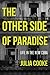 The Other Side of Paradise: Life in the New Cuba