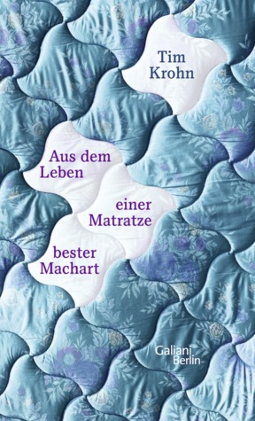 Aus dem Leben einer Matratze bester Machart (Hardcover)