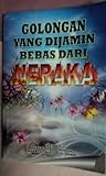 Golongan Yang Dijamin Bebas Dari Neraka