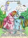 The Incredibly Dense Mind of Rainbow Dash The Incredibly Dense Mind of Rainbow Dash