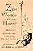 Zen Words for the Heart: Hakuin's Commentary on the Heart Sutra
