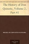 The History of Don Quixote, Volume 2, Part 41 The History of Don Quixote, Volume 2, Part 41