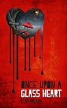 Once Upon a Glass Heart