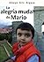 La alegría muda de Mario (Spanish Edition)