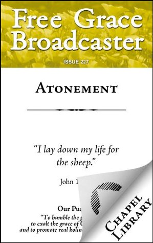 Free Grace Broadcaster: Atonement #227