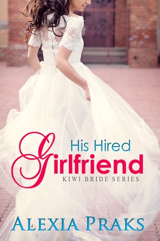 His Hired Girlfriend (Kiwi Bride, #1)