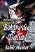 Bobby Does Dallas by Sable Hunter Bobby Does Dallas by Sable Hunter