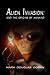Alien Invasion: and the origins of mankind