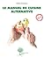 Le Manuel de cuisine alternative