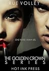 The Golden Crown Series by Rue Volley