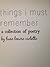 Things I Must Remember: A C...