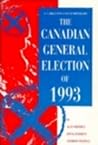 Canadian General Election Of 1993 (Carlton Contemporary, 13)