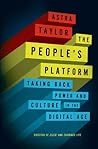 The People's Platform by Astra Taylor