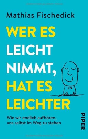 Wer es leicht nimmt, hat es leichter (Paperback)