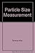 Particle Size Measurement by Terence Allen
