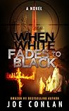 When White Fades to Black by Joe Conlan