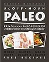SCOFF NOSH PALEO:...