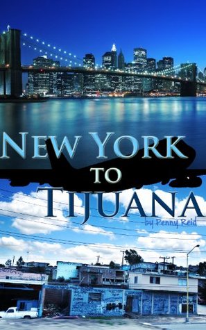 New York to Tijuana (Kindle Edition)
