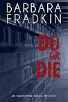 Do or Die by Barbara Fradkin