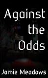 Against the Odds by Jamie Meadows