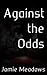 Against the Odds (Hustle Book 1)