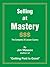 Selling at Mastery
