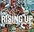 Rising Up by Stephanie Mayer Heydt